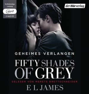 James, E. L.. Fifty Shades of Grey 01Geheimes Verlangen / 2 MP3-CDs. Hoerverlag DHV Der, 2015.