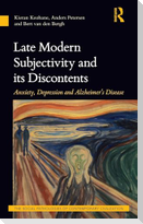 Late Modern Subjectivity and Its Discontents