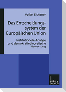 Das Entscheidungssystem der Europäischen Union