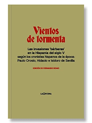 Romo Feito, Fernando. Vientos de tormenta : las invasiones "bárbaras" en la Hispania del siglo V según los cronistas hispanos de la época, Paulo Orosio, Hidacio e Isidoro de Sevilla. laOficina, 2021.