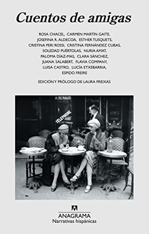 Freixas, Laura. Cuentos de Amigas. Anagrama, 2009.