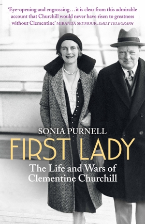 Purnell, Sonia. First Lady - The Life and Wars of Clementine Churchill. Quarto Publishing PLC, 2016.