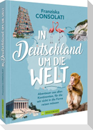 In Deutschland um die Welt