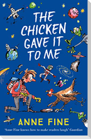 The Chicken Gave it to Me
