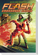 The Flash: Green Arrow's Perfect Shot (Crossover Crisis #1)