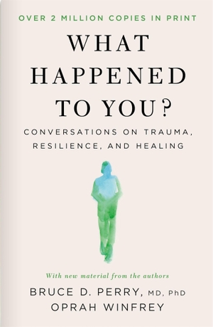 Winfrey, Oprah. What Happened to You? - Conversations on Trauma, Resilience, and Healing - With New Material. Pan Macmillan, 2026.