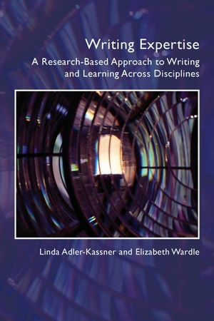 Adler-Kassner, Linda / Elizabeth Wardle. Writing Expertise - A Research-Based Approach to Writing and Learning Across Disciplines. Univ of Chicago behalf of UP Colorado, 2023.