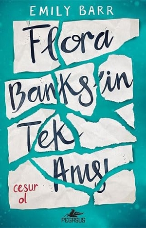 Barr, Emily. Flora Banksin Tek Anisi. Pegasus Yayincilik, 2018.