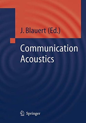 Blauert, Jens (Hrsg.). Communication Acoustics. Springer Berlin Heidelberg, 2010.