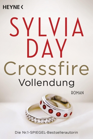 Day, Sylvia. Crossfire 05. Vollendung - Roman. Heyne Taschenbuch, 2016.