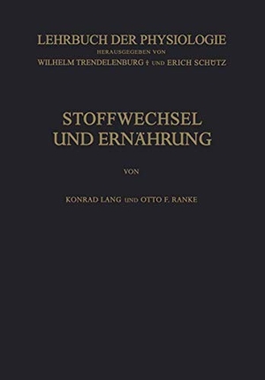 Ranke, Otto F. / Konrad Lang. Stoffwechsel und Ernährung. Springer Berlin Heidelberg, 2014.