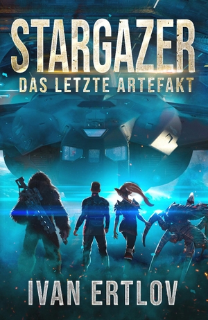 Ertlov, Ivan. Stargazer - Das letzte Artefakt. Belle Epoque Verlag, 2021.
