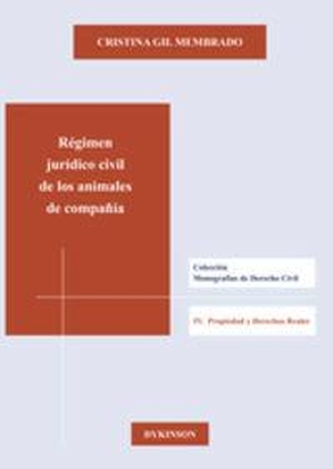 Gil Membrado, Cristina. Régimen jurídico civil de los animales de compañía. Editorial Dykinson, S.L., 2014.