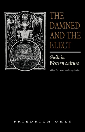 Ohly, Friedrich. The Damned and the Elect - Guilt in Western Culture. Cambridge University Press, 2010.