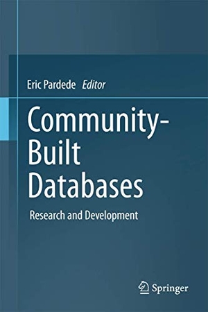 Pardede, Eric (Hrsg.). Community-Built Databases - Research and Development. Springer Berlin Heidelberg, 2014.