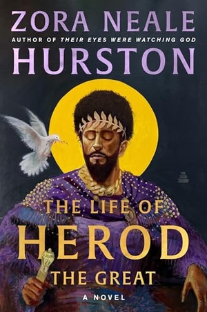 Hurston, Zora Neale / Deborah G Plant. The Life of Herod the Great. HarperCollins, 2025.