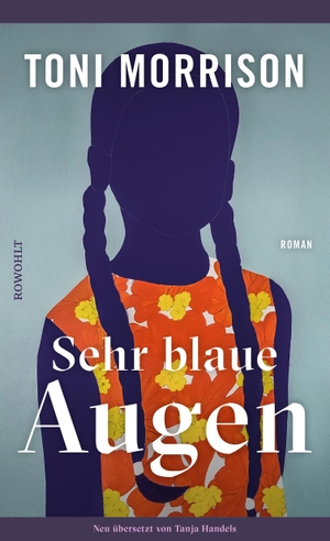 Morrison, Toni. Sehr blaue Augen - Mit einem Nachwort von Alice Hasters. Rowohlt Verlag GmbH, 2023.
