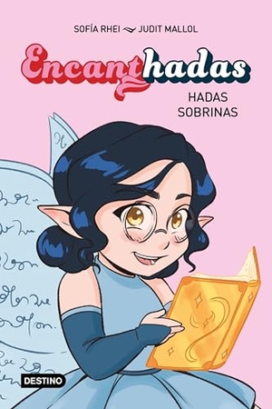 Rhei, Sofía. Encanthadas 1. Hadas Sobrinas / Encanthadas 1. Niece Fairies. Planeta Publishing Corp, 2025.