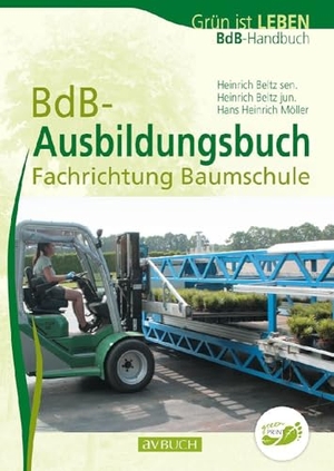 Beltz sen., Heinrich / Beltz jun., Heinrich et al. BdB-Ausbildungsbuch - Ausbildung zum Baumschulgärtner. Cadmos Verlag GmbH, 2024.