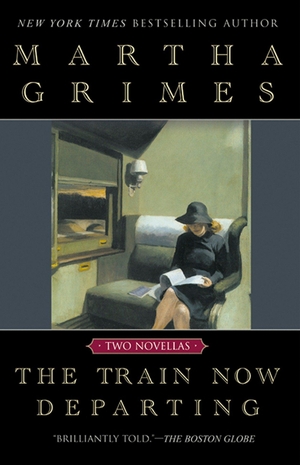 Grimes, Martha. The Train now Departing. Penguin Random House LLC, 2001.