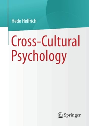 Helfrich, Hede. Cross-Cultural Psychology. Springer Berlin Heidelberg, 2024.