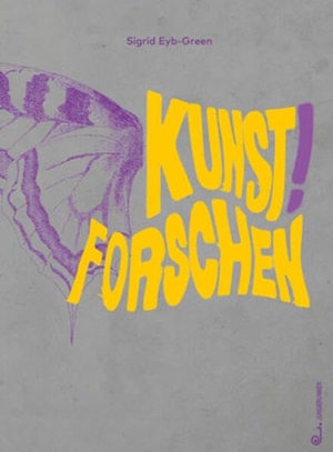 Eyb-Green, Sigrid. Kunst! Forschen. Jungbrunnen Verlag, 2022.