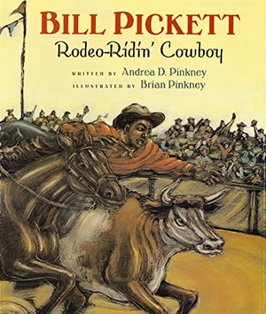 Pinkney, Andrea Davis. Bill Pickett - Rodeo-Ridin' Cowboy. HarperCollins, 1999.