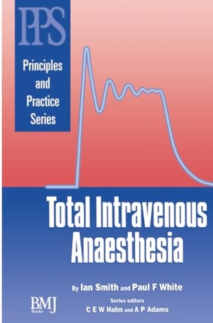Smith, Ian / Paul F. White. Total Intravenous Anaesthesia. John Wiley & Sons, 2002.