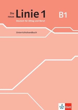 Wirth, Katja. Die neue Linie 1 B1. Unterrichtshandbuch - Deutsch für Alltag und Beruf. Unterrichtshandbuch. Klett Sprachen GmbH, 2025.