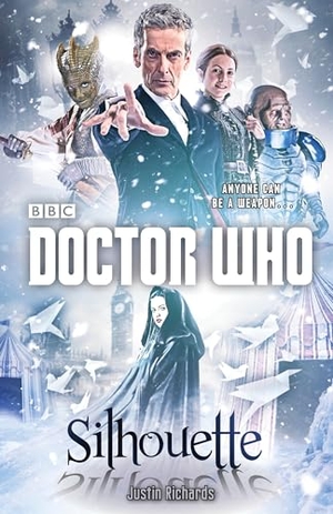 Richards, Justin. Doctor Who - Silhouette: A Novel. Penguin Random House LLC, 2014.