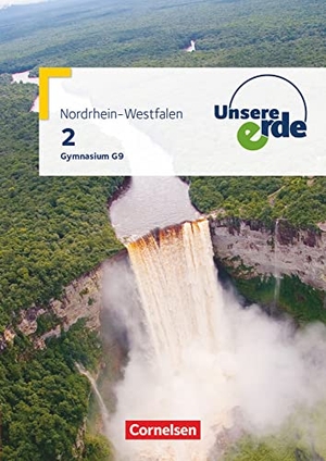 Unsere Erde Band 2. Gymnasium Nordrhein-Westfalen G9 - Schülerbuch. Cornelsen Verlag GmbH, 2020.