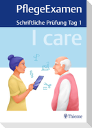 I care PflegeExamen - Schriftliche Prüfung Tag 1