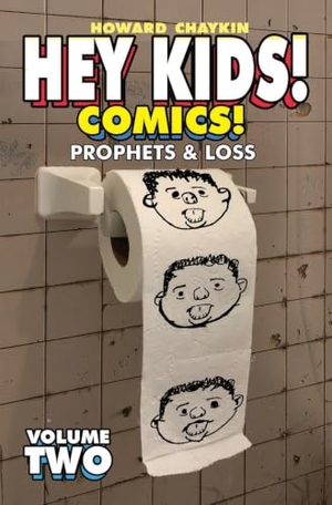 Chaykin, Howard. Hey Kids! Comics! Volume 2: Prophets & Loss. Image Comics, 2022.