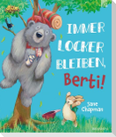 Immer locker bleiben, Berti!