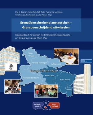 Boonen, Ute K.. Grenzüberschreitend austauschen ¿ Grensoverschrijdend uitwisselen - Praxishandbuch für deutsch-niederländische Schulaustausche am Beispiel der Euregio Rhein-Waal. tredition, 2021.