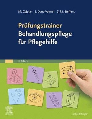 Cajetan, Martina / Danz-Volmer, Janina et al. Prüfungstrainer Behandlungspflege für Pflegehilfe. Urban & Fischer/Elsevier, 2023.