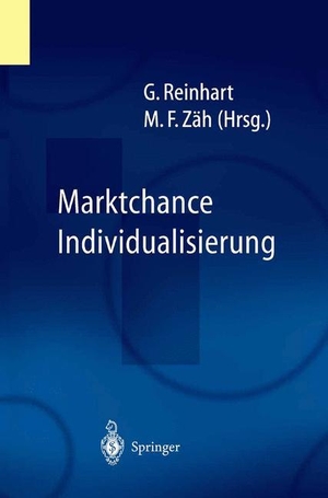 Zäh, Michael F. / Gunther Reinhart (Hrsg.). Marktchance Individualisierung. Springer Berlin Heidelberg, 2012.