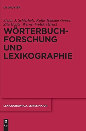 Schierholz, Stefan J. / Werner Wolski et al (Hrsg.). Wörterbuchforschung und Lexikographie. De Gruyter, 2016.