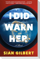 I Did Warn Her