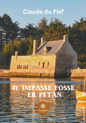 Du Fief, Claude. 41, impasse Fosse er Fetan. Le Lys Bleu, 2021.