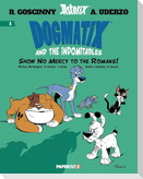 Dogmatix and the Indomitables Vol. 1