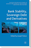 Bank Stability, Sovereign Debt and Derivatives