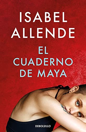 Allende, Isabel. El cuaderno de Maya. DEBOLSILLO, 2021.