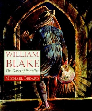 Bedard, Michael. William Blake - The Gates of Paradise. Tundra, 2006.