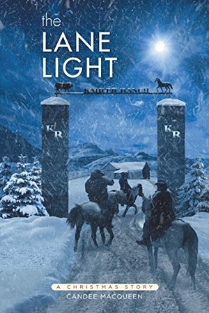 Macqueen, Candee. The Lane Light - A Christmas Story. Covenant Books, 2020.