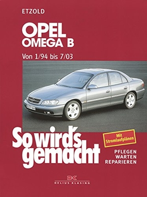 Etzold, Rüdiger. Opel Omega B 1/94 bis 7/03 - So wird's gemacht - Band 96. Delius Klasing Vlg GmbH, 2021.