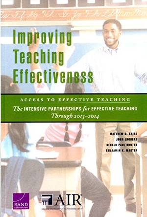 Baird, Matthew D / Engberg, John et al. Improving Teaching Effectiveness: Access to Effective Teaching - The Intensive Partnerships for Effective Teaching Through 2013-2014. RAND Corporation, 2016.