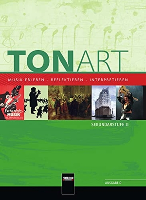 Schmid, Wieland / Beck, Stephan et al. Tonart. Schülerbuch (Ausgabe D). Sekundarstufe II. Helbling Verlag GmbH, 2015.