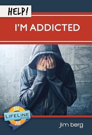 Berg, Jim. Help! I'm Addicted. Shepherd Press, 2020.