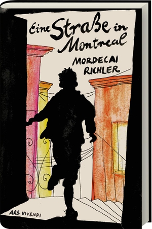 Richler, Mordecai. Eine Straße in Montreal. Ars Vivendi, 2021.
